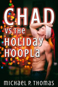 Chad vs. the Holiday Hoopla