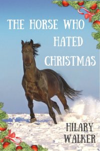 The Horse Who Hated Christmas