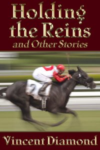 Holding the Reins and Other Stories [Print]
