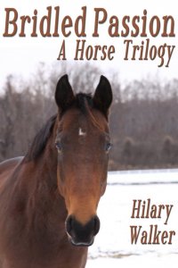 Bridled Passion: A Horse Trilogy