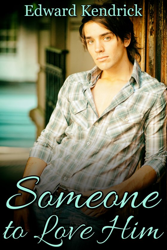 <i>Someone to Love Him</i> by Edward Kendrick