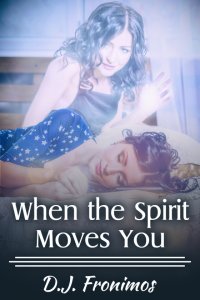 When the Spirit Moves You