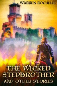 The Wicked Stepbrother and Other Stories