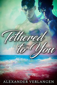 Tethered to You