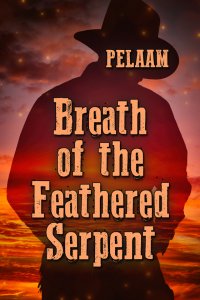 Breath of the Feathered Serpent