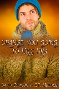 Orange You Going to Kiss Him