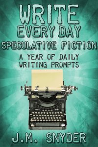 Write Every Day Speculative Fiction Edition
