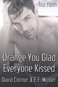 Orange You Glad Everyone Kissed