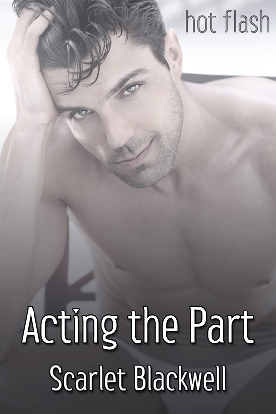 <i>Acting the Part</i> by Scarlet Blackwell