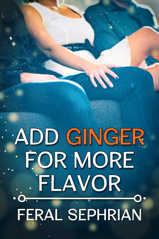 <i>Add Ginger for More Flavor</i> by Feral Sephrian