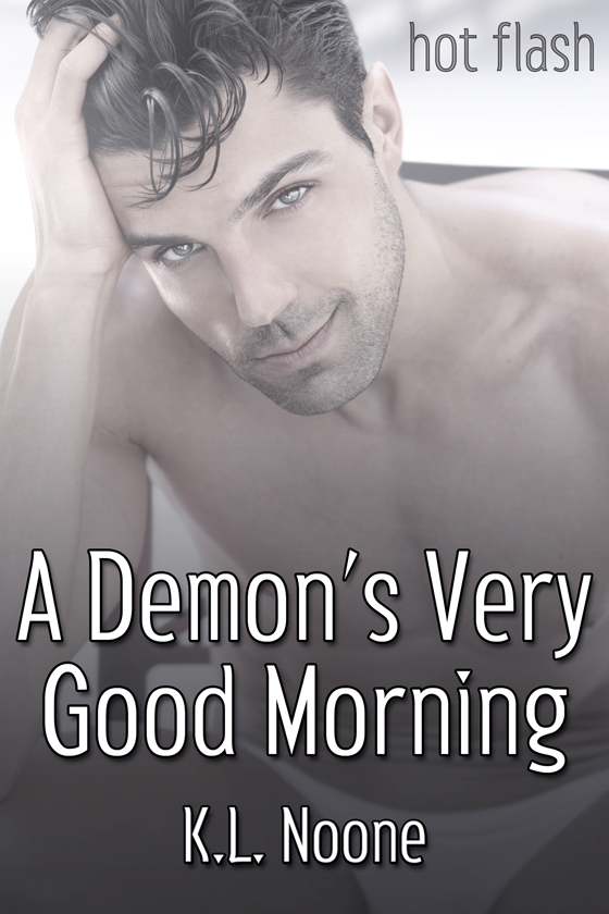 <i>A Demon’s Very Good Morning</i> by K.L. Noone