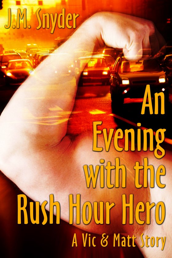 An Evening with the Rush Hour Hero by J.M. Snyder