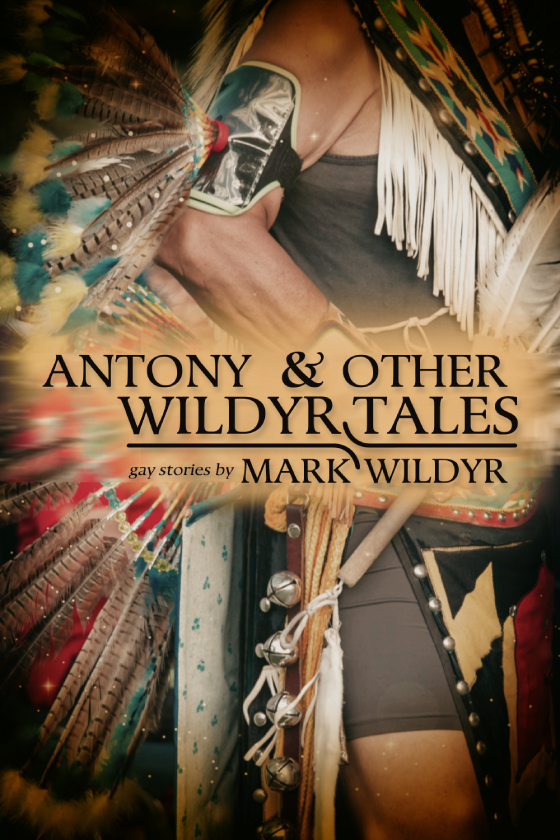 Antony and Other Wildyr Tales