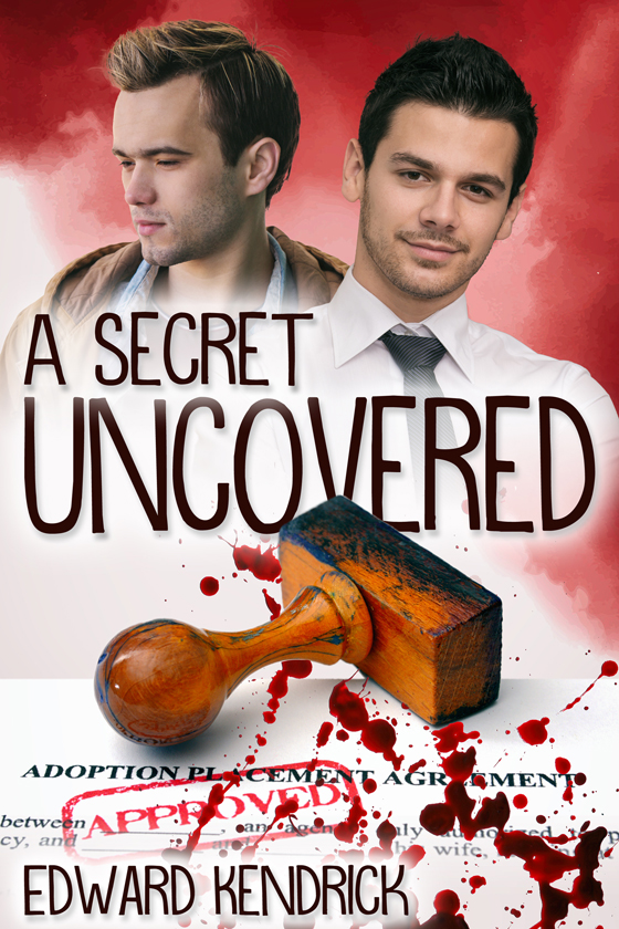 <i>A Secret Uncovered</i> by Edward Kendrick <i>A Secret Uncovered</i> by Edward Kendrick