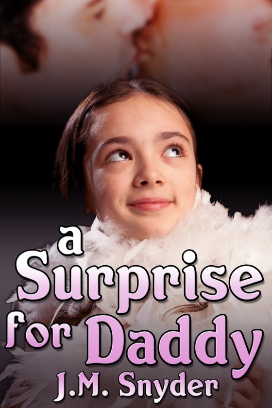 A Surprise for Daddy by J.M. Snyder