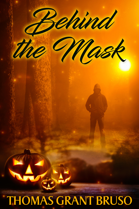 <i>Behind the Mask</i> by Thomas Grant Bruso