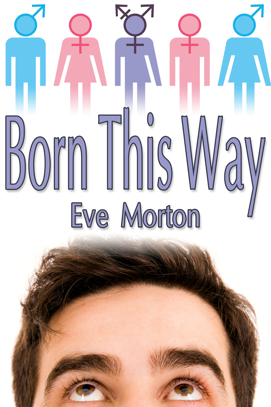 <i>Born This Way</i> by Eve Morton