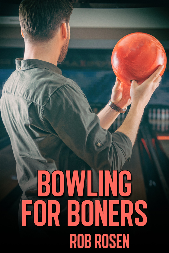 <i>Bowling for Boners</i> by Rob Rosen