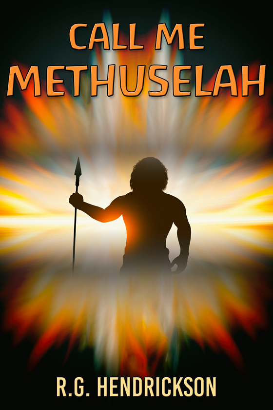 <i>Call Me Methuselah</i> by R.G. Hendrickson