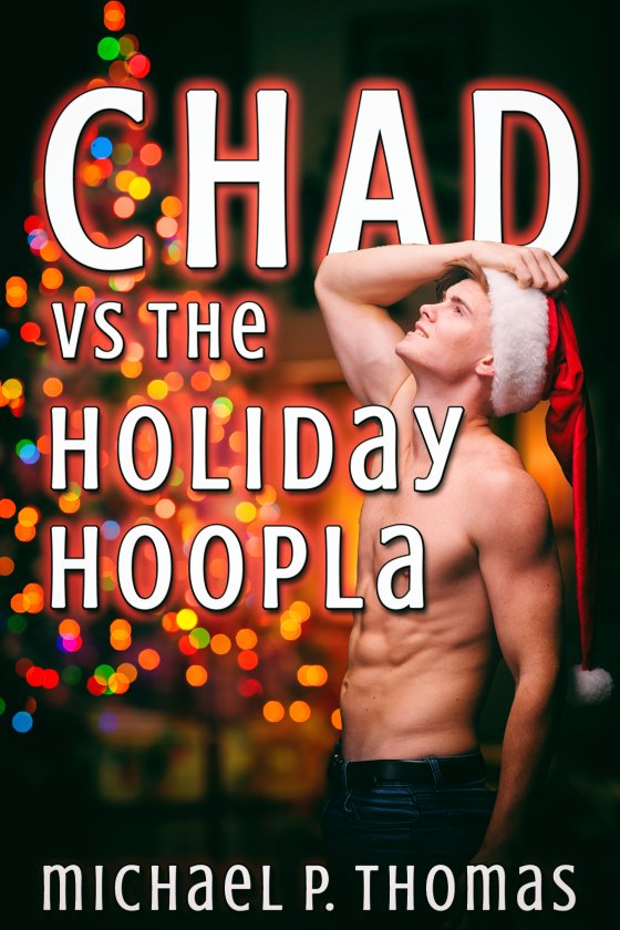 <i>Chad vs. the Holiday Hoopla</i> by Michael P. Thomas