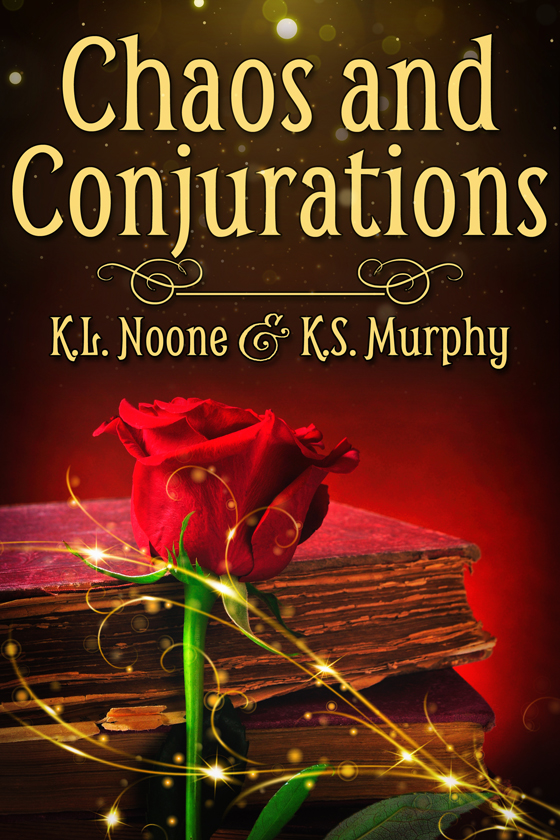 <i>Chaos and Conjurations</i> by K.L. Noone and K.S. Murphy
