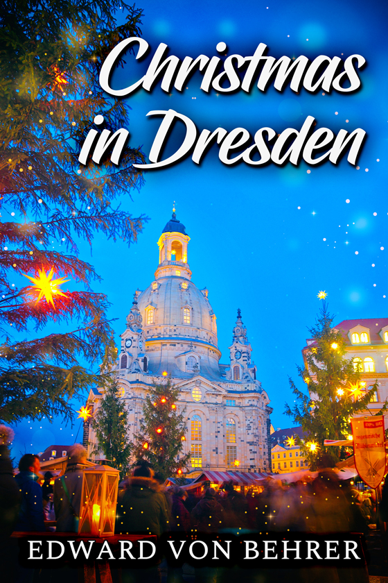 <i>Christmas in Dresden</i> by Edward von Behrer