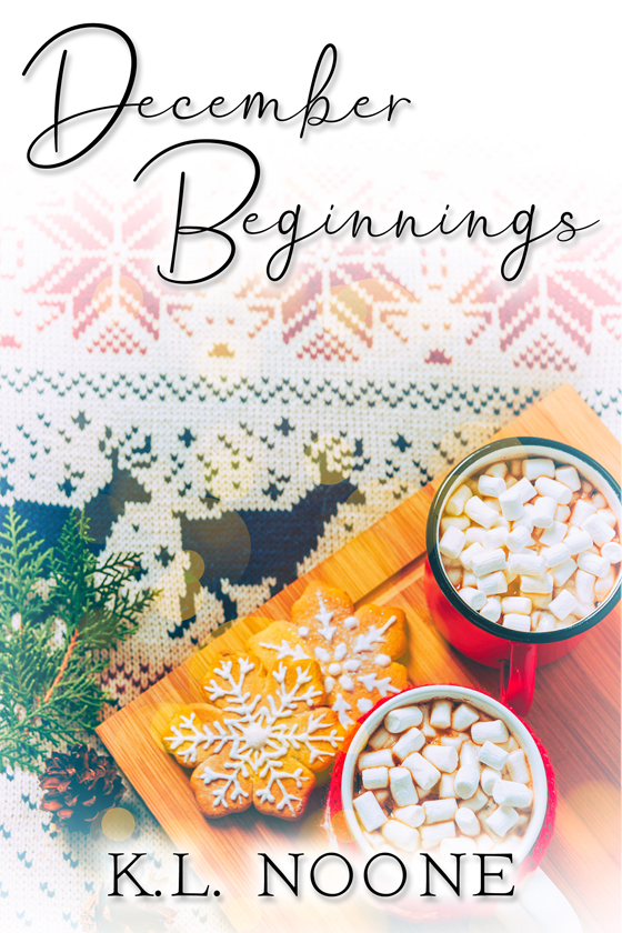 <i>December Beginnings</i> by K.L. Noone
