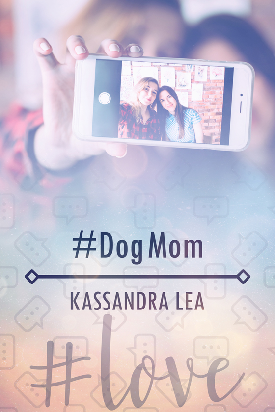 <i>#DogMom</i> by Kassandra Lea