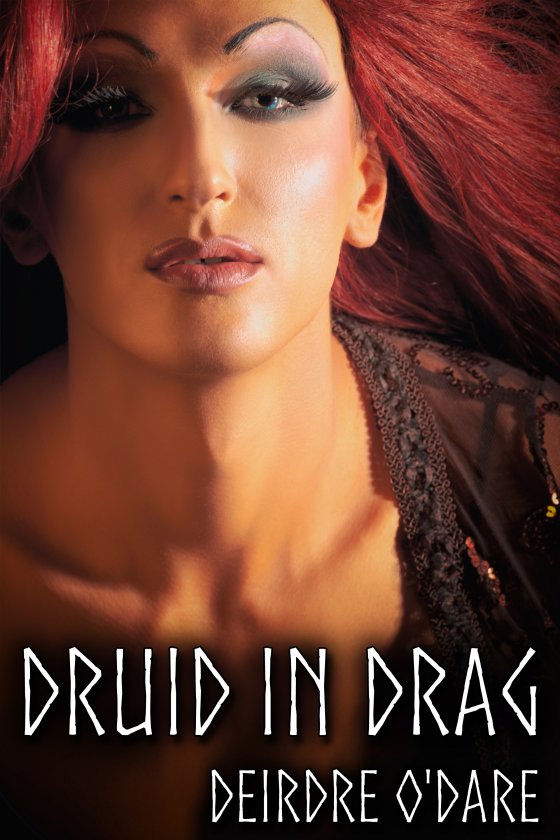 <i>Druid in Drag</i> by Deirdre O’Dare