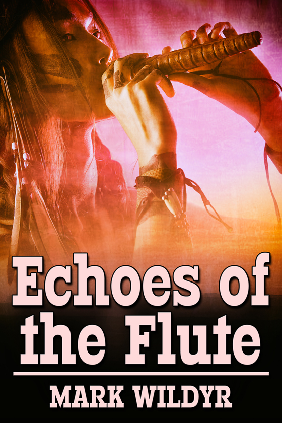 <i>Echoes of the Flute</i> by Mark Wildyr