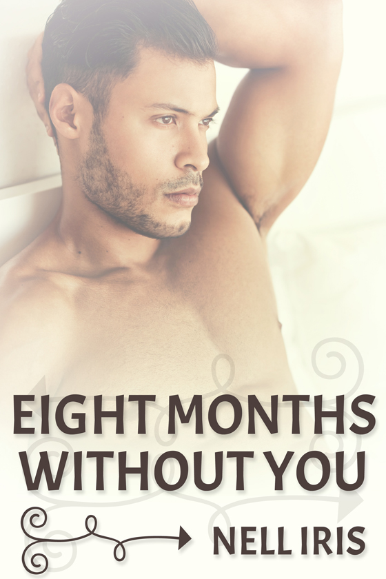 <i>Eight Months Without You</i> by Nell Iris