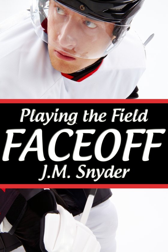 Playing the Field: Faceoff by J.M. Snyder