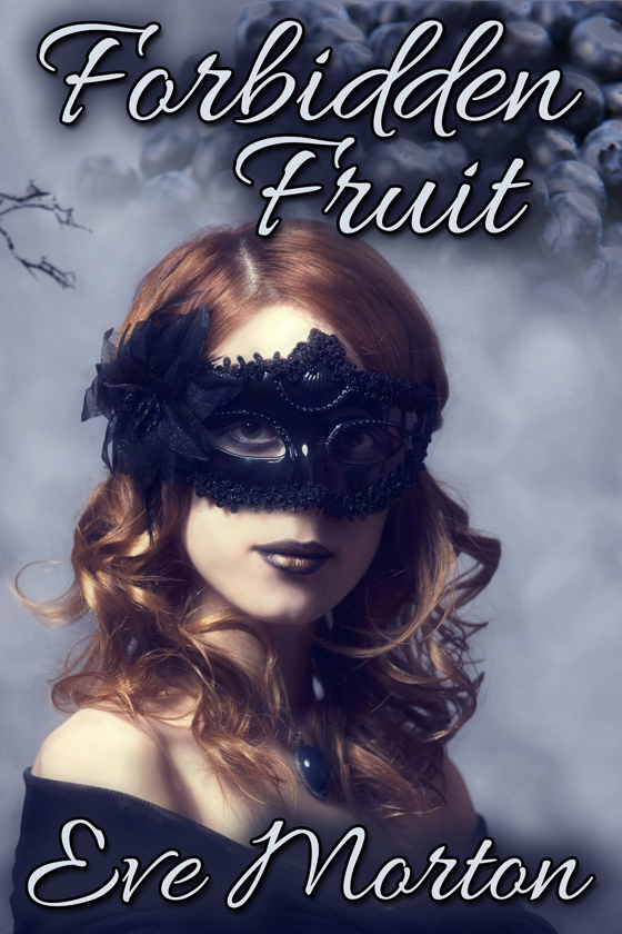 <i>Forbidden Fruit</i> by Eve Morton