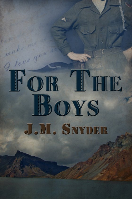 For the Boys by J.M. Snyder