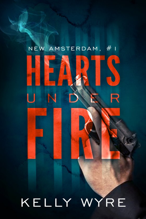 <i>Hearts Under Fire</i> by Kelly Wyre