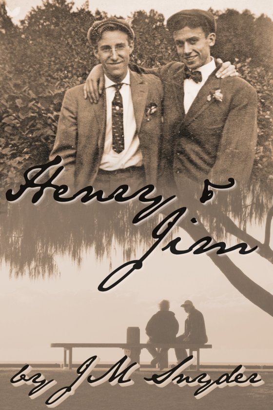 Henry and Jim by J.M. Snyder