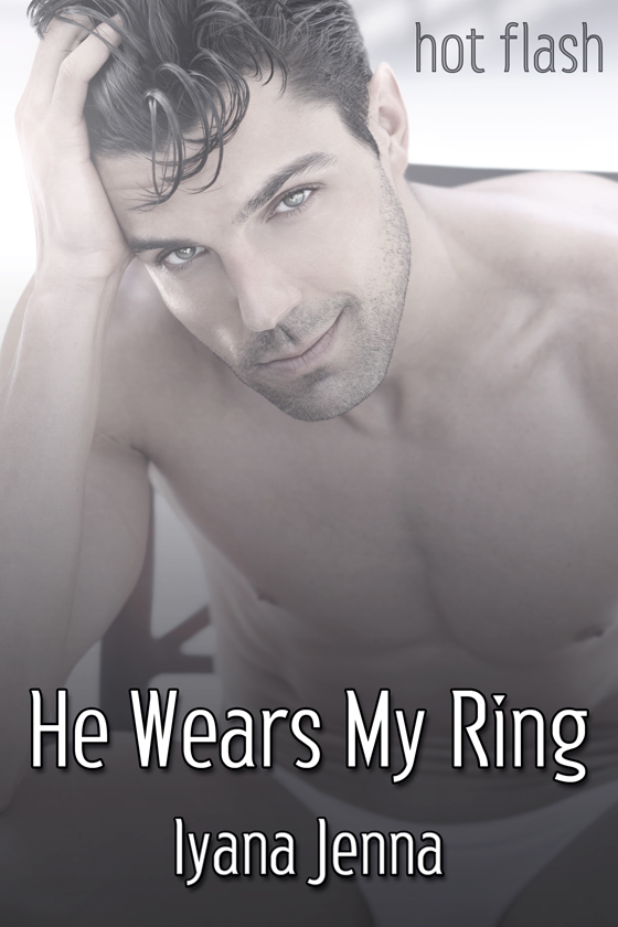 <i>He Wears My Ring</i> by Iyana Jenna