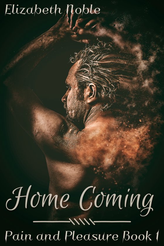 <i>Pain and Pleasure Book 1: Home Coming</i> by Elizabeth Noble