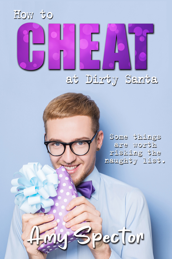 <i>How to Cheat at Dirty Santa</i> by Amy Spector
