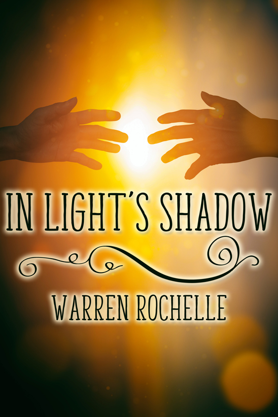 <i>In Light’s Shadow</i> by Warren Rochelle