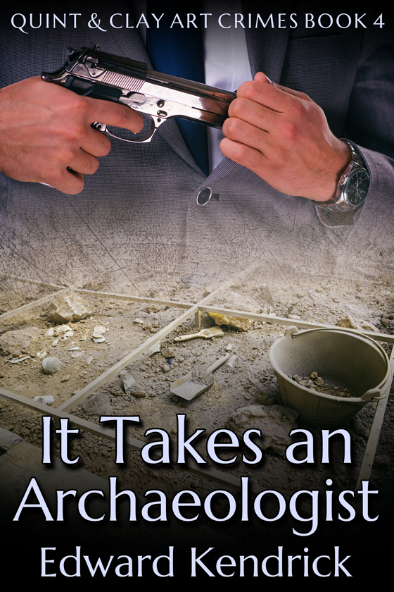 <i>It Takes an Archaeologist</i> by Edward Kendrick