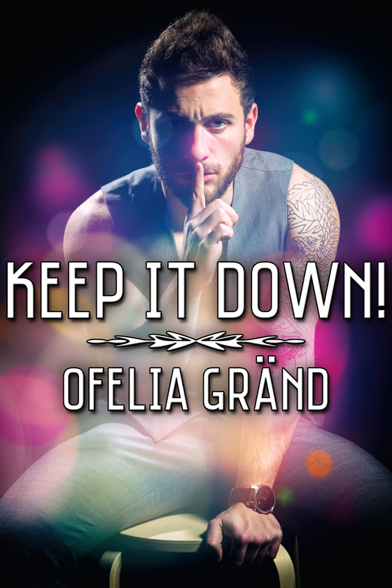 <i>Keep it Down!</i> by Ofelia Gränd