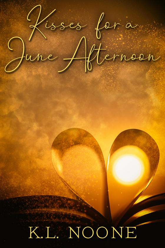 <i>Kisses for a June Afternoon</i> by K.L. Noone
