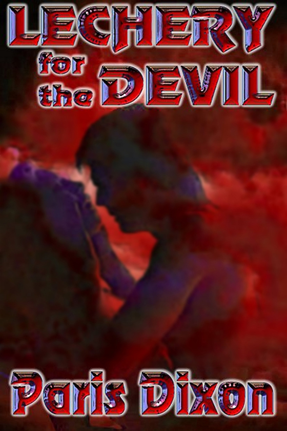 <i>Lechery for the Devil</i> by Paris Dixon