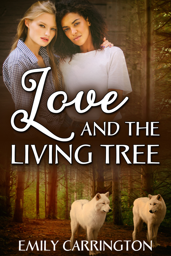 <i>Love and the Living Tree</i> by Emily Carrington