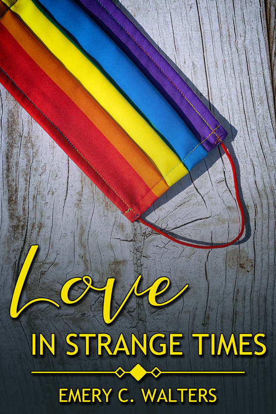 <i>Love in Strange Times</i> by Emery C. Walters