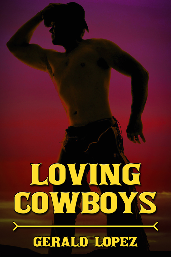 <i>Loving Cowboys</i> by Gerald Lopez