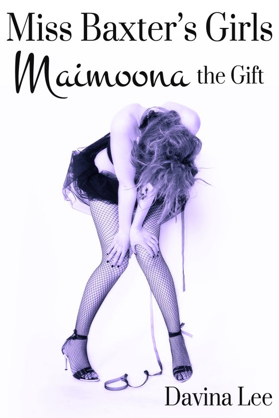 <i>Miss Baxter’s Girls Book 4: Maimoona the Gift</i> by Davina Lee