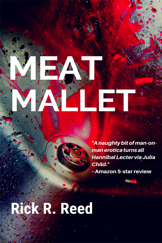 <i>Meat Mallet</i> by Rick R. Reed