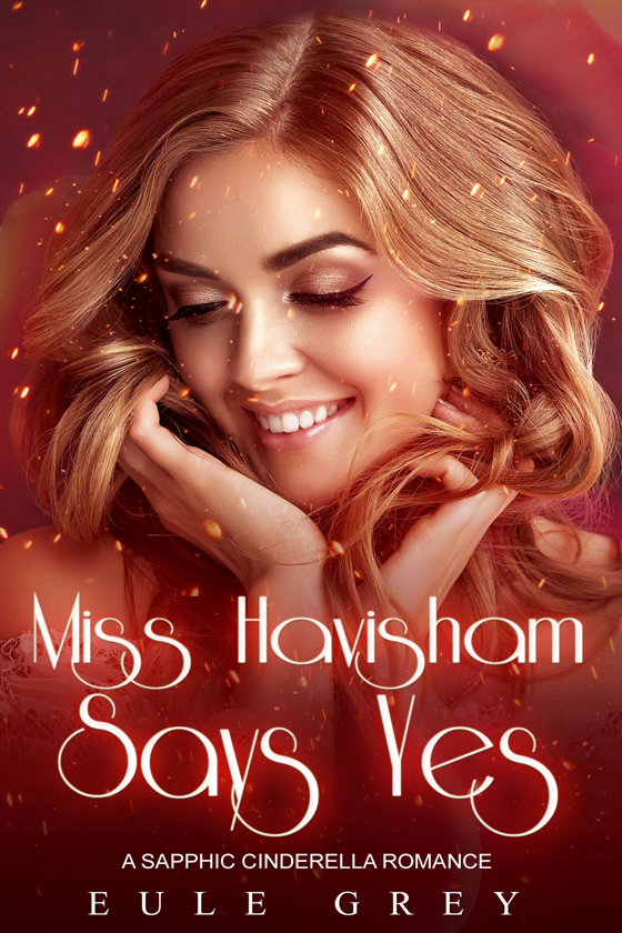 <i>Miss Havisham Says Yes</i> by Eule Grey